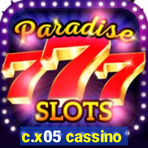 c.x05 cassino